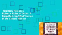 Trial New Releases  Robert s Rules of Order: A Simplified, Updated Version of the Classic Manual