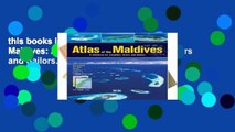 this books is available Atlas of the Maldives: A Reference for Travellers, Divers and Sailors.