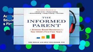 AudioEbooks The Informed Parent: A Science-Based Resource for Your Child s First Four Years For Ipad