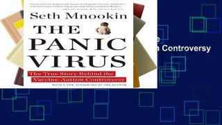 D0wnload Online The Panic Virus: The True Story Behind the Vaccine-Autism Controversy For Kindle