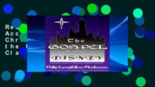 Reading books The Gospel According to Disney: Christian Values in the Early Animated Classics