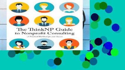 Ebook The ThinkNP Guide to Nonprofit Consulting: A Practical Workbook for Your Success: Your