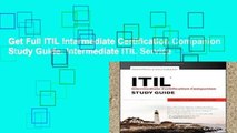 Get Full ITIL Intermediate Certification Companion Study Guide: Intermediate ITIL Service