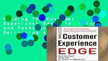 Reading The Customer Experience Edge: Technology and Techniques for Delivering an Enduring,