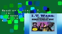 Reading Online I.T. Wars: Managing the Business-Technology Weave in the New Millennium: Managing