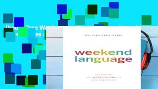 [book] Free Weekend Language: Presenting with More Stories and Less PowerPoint