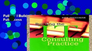 Full Trial Building the IT Consulting Practice Full access