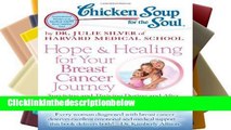 D0wnload Online Chicken Soup for the Soul: Hope   Healing for Your Breast Cancer Journey: