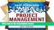 Unlimited acces The Fast Forward MBA in Project Management (Fast Forward MBA Series) Book