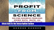Reading Profit from Science: Solving Business Problems using Data, Math, and the Scientific