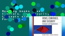 Reading books Risks, Controls, and Security,: Concepts and Applications For Kindle