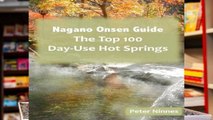 Reading Nagano Onsen Guide: The Top 100 Day-Use Hot Springs Unlimited