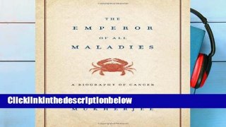 D0wnload Online The Emperor of All Maladies: A Biography of Cancer For Ipad