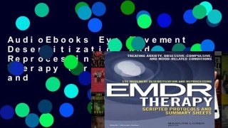AudioEbooks Eye Movement Desensitization and Reprocessing (EMDR) Therapy Scripted Protocols and