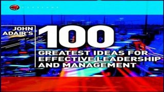 New E-Book John Adair s 100 Greatest Ideas for Effective Leadership and Management (WH Smiths 100