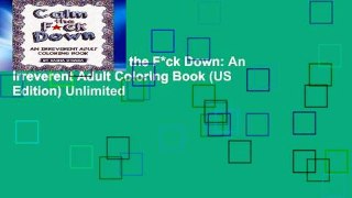 New E-Book Calm the F*ck Down: An Irreverent Adult Coloring Book (US Edition) Unlimited