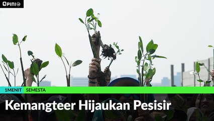 #1MENIT | Kemangteer Hijaukan Pesisir