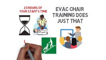 Evac Chair Training Is As Essential As Evac Chair Provision