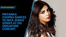 Priyanka Chopra dances to fiance Nick Jonas’ songs at his Singapore concert