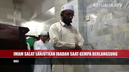 Shalat Saat Terjadi Gempa, Video Imam Masjid di Bali Viral