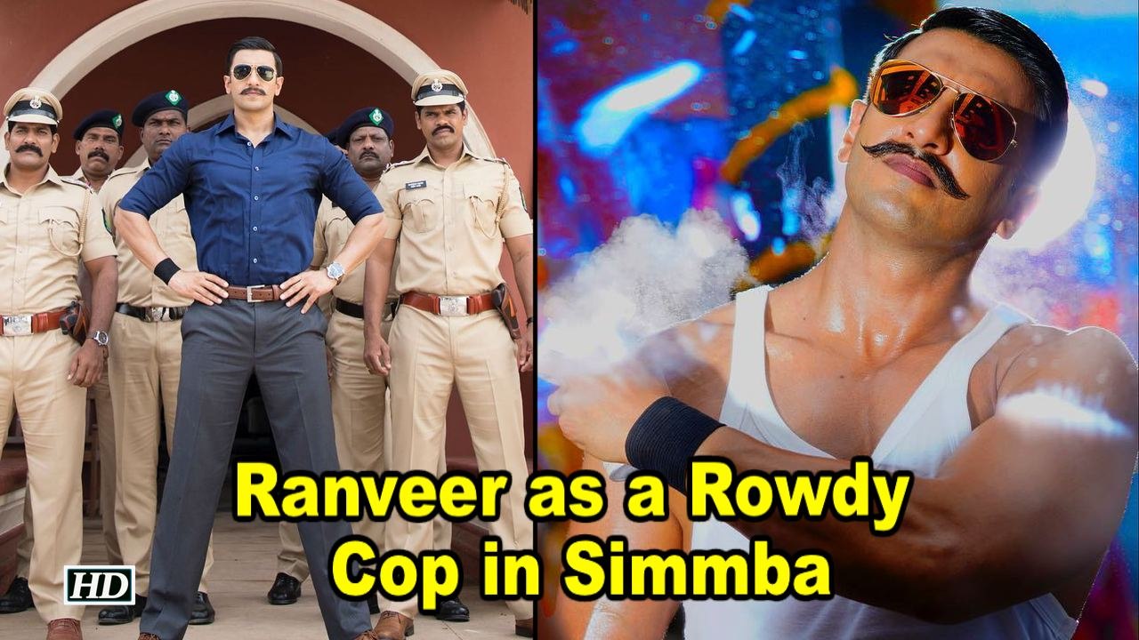 Ranveer as a Rowdy Cop in Simmba