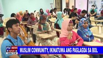 #PTVNEWS: Muslim community, ikinatuwa ang paglagda sa BOL