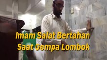 Imam Tetap Khusyuk Salat Saat Gempa Lombok
