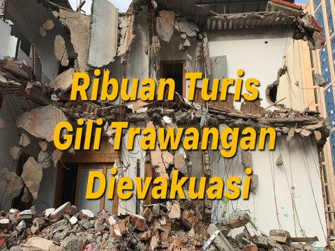 Ribuan Turis Gili Trawangan Dievakuasi
