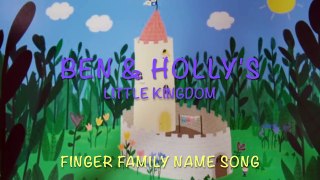 BEN & HOLLYS Little Kingdom Finger Family Song: Charers of Ben & Holly Finger Family