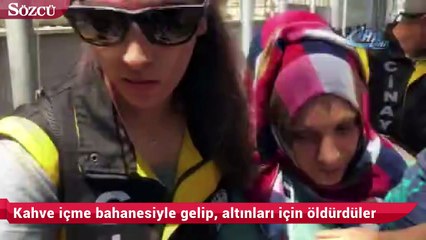 Download Video: Kahve içme bahanesiyle gelip, altınları için öldürdüler