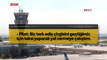 İki pilot arasında "Çıkışta bekliyorum" polemiği