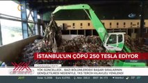 250 Tesla = İstanbul'un çöpü