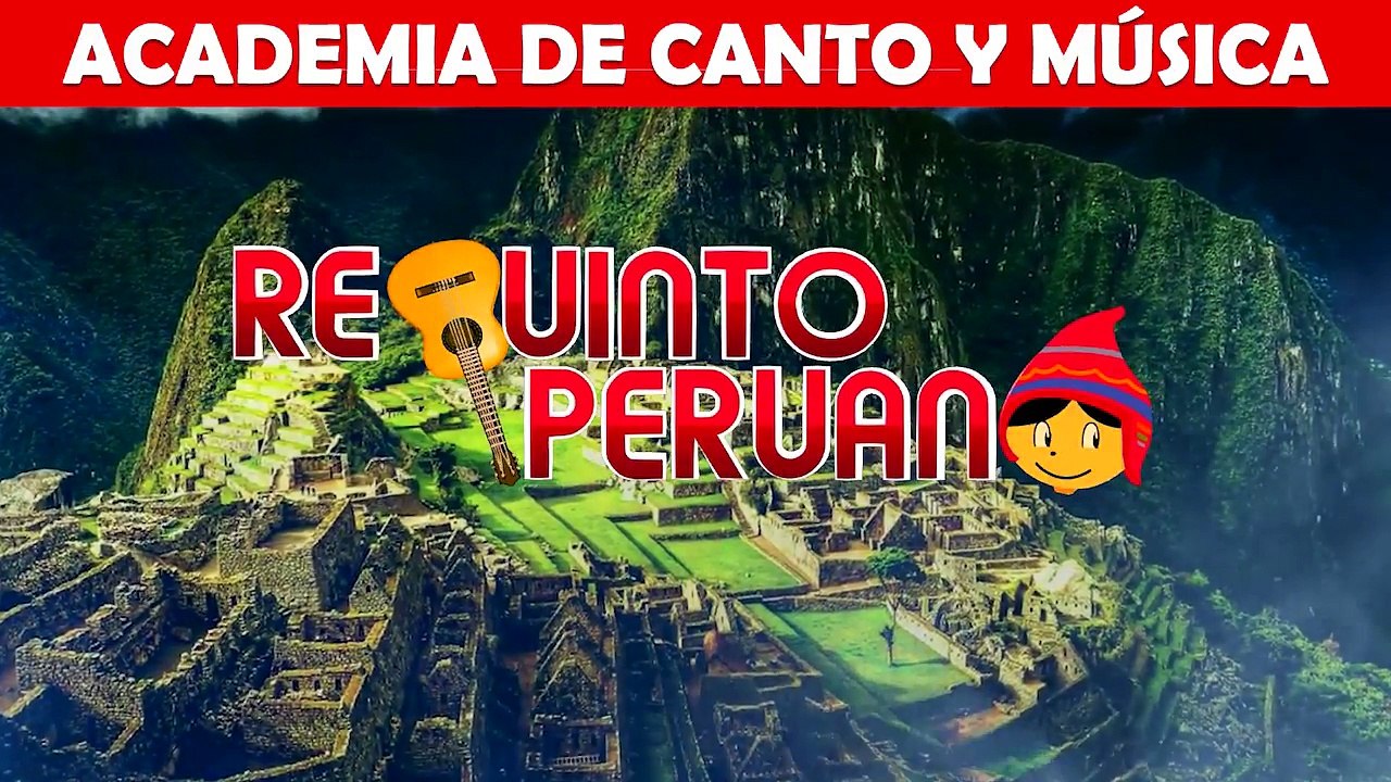 ACADEMIA DE CANTO Y MÚSICA REQUINTO PERUANO