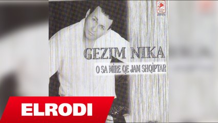 Gezim Nika - Ku me ke trete (Official Audio HD)