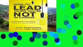 About For Books  How to Lead When You re Not in Charge: Leveraging Influence When You Lack