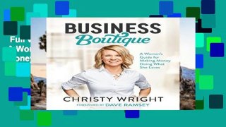 Full version  Business Boutique: A Woman s Guide for Making Money Doing What She Loves  Best