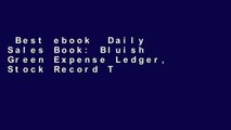 Best ebook  Daily Sales Book: Bluish Green Expense Ledger, Stock Record Tracker, Daily Sales Log