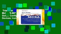 Trial New Releases  McSa 70-697 and 70-698 Cert Guide: Configuring Windows Devices; Installing