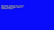 Best ebook  Telephone Call Log Book: Golden Triangles Design | Space For 3 Entries Per Page To