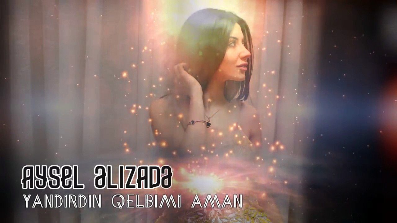 Aysel Əlizadə - Yandırdın Qəlbimi