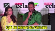 Trailer Launch Of Kajol's Film Helicopter Eela With Ajay Devgn, Neha Dhupia
