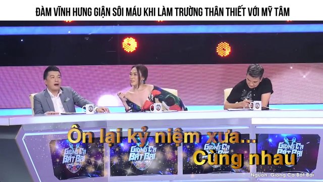 ĐÀM VĨNH HƯNG GIẬN SÔI MÁU KHI LÀM TRƯỜNG THÂN THIẾT VỚI MỸ TÂM