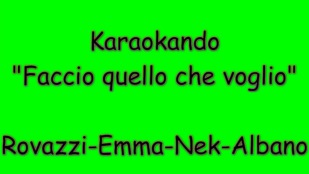 Karaoke Italiano - Faccio quello che voglio - Fabio Rovazzi - Emma - Nek - Albano ( Testo )