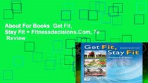 About For Books  Get Fit, Stay Fit   Fitnessdecisions.Com, 7e  Review
