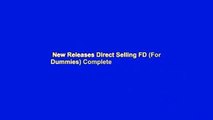 New Releases Direct Selling FD (For Dummies) Complete