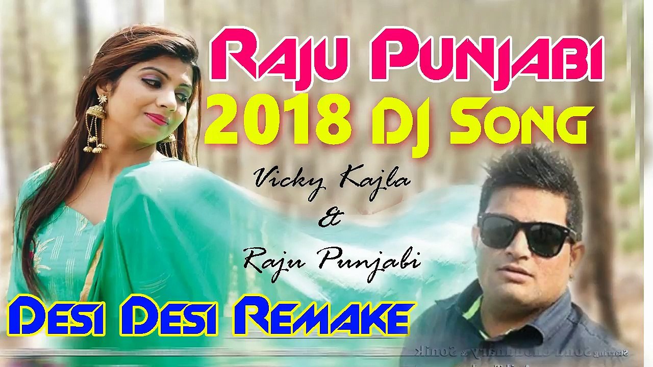 Desi desi na bolya kar chori re dj hard base mix 2018