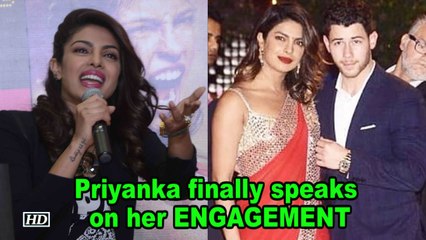 Priyanka finally speaks on her ENGAGEMENT to Nick Jonas