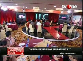ILC Siapa Pembakar Hutan Kita? (Bagian 6)
