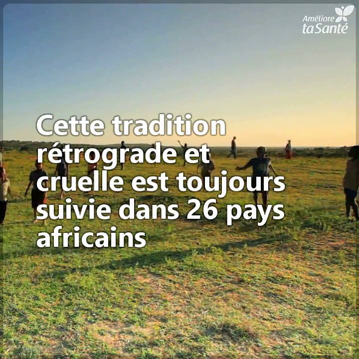 Toute l'Afrique interdit désormais l'excision