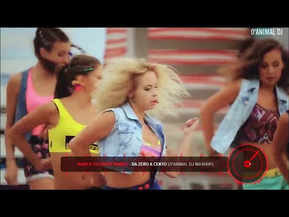BABY K vs DADDY YANKEE - DA ZERO A CENTO [O'ANIMAL DJ REMIX]